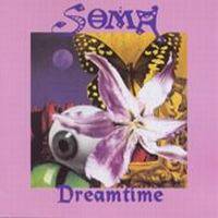 Soma (UK) : Dreamtime
